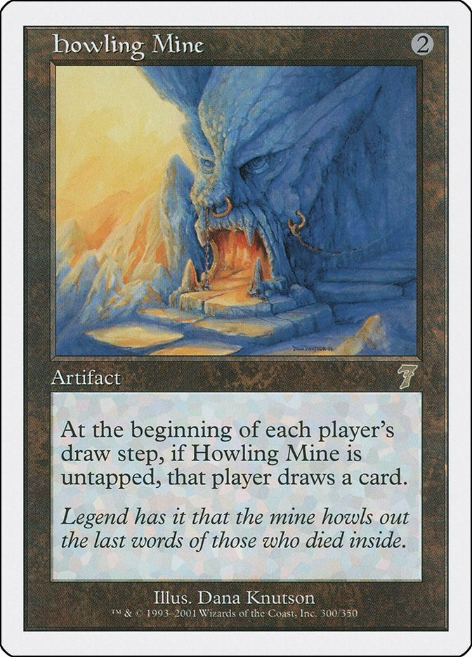 Howling Mine (300) (7th Edition)