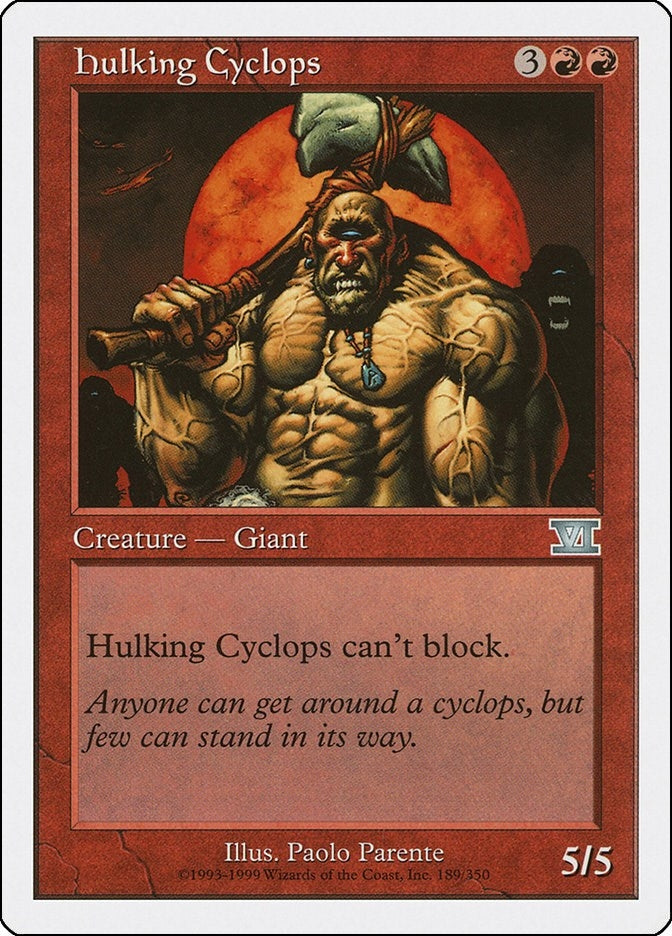 Hulking Cyclops (189) (Classic Sixth Edition)