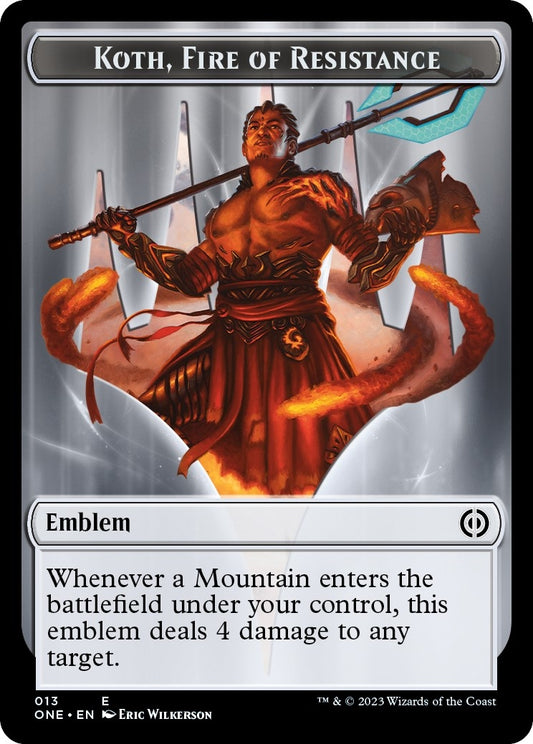 Emblem - Koth, Fire of Resistance (13) (Phyrexia: All Will Be One)
