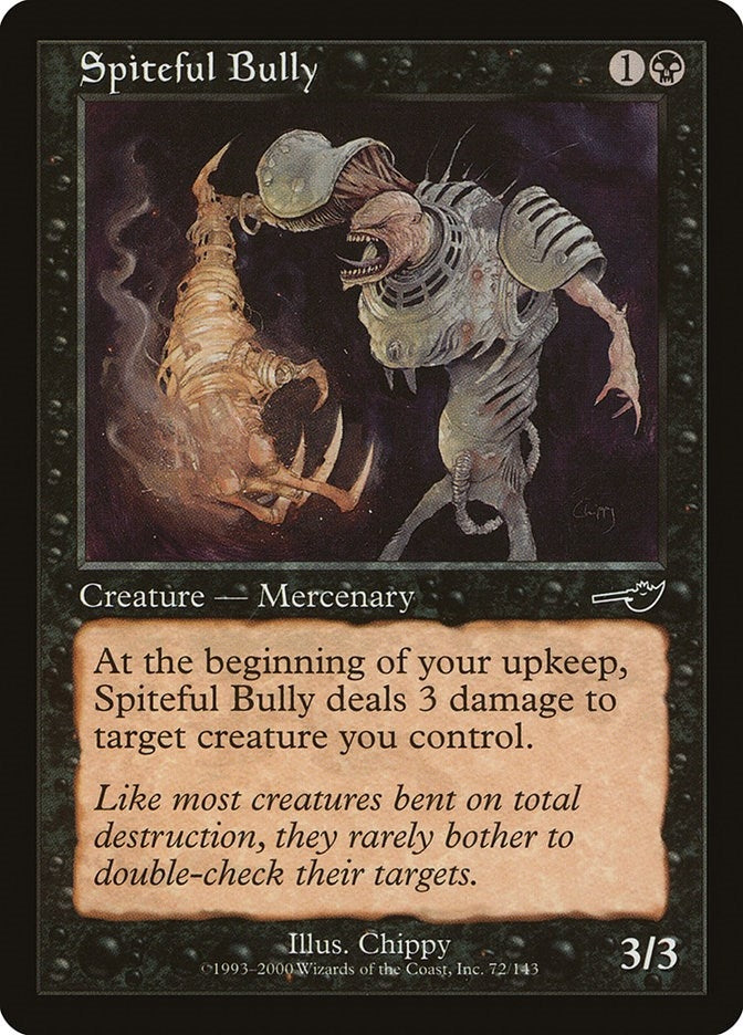 Spiteful Bully (72) (Nemesis)